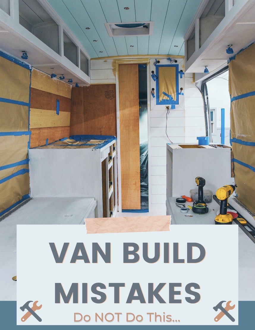 Camper Van Build Mistakes